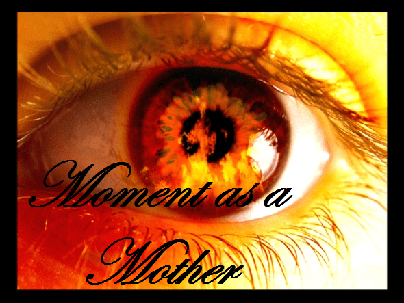 Moment as a&nbsp;Mother