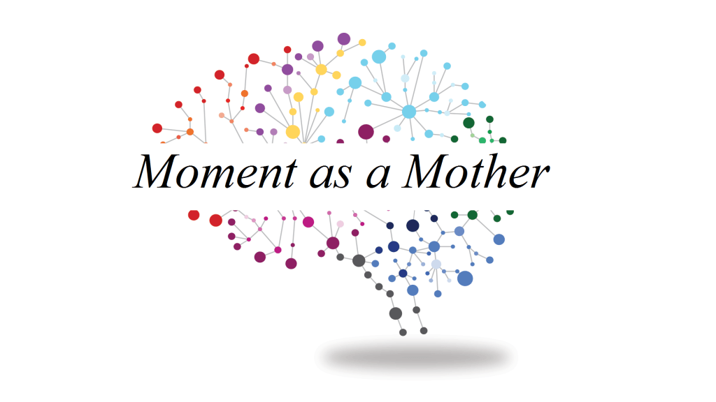 Moment as a&nbsp;Mother