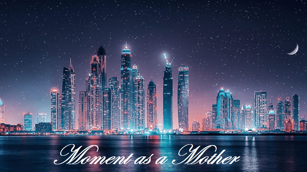 Moment as a&nbsp;Mother