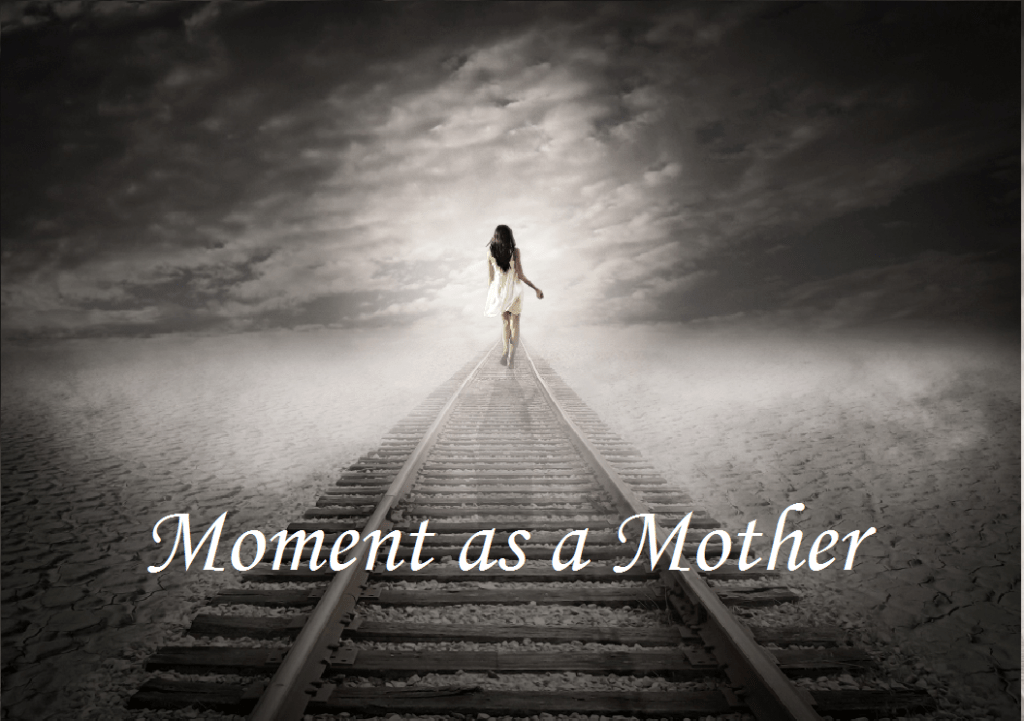 Moment as a&nbsp;Mother
