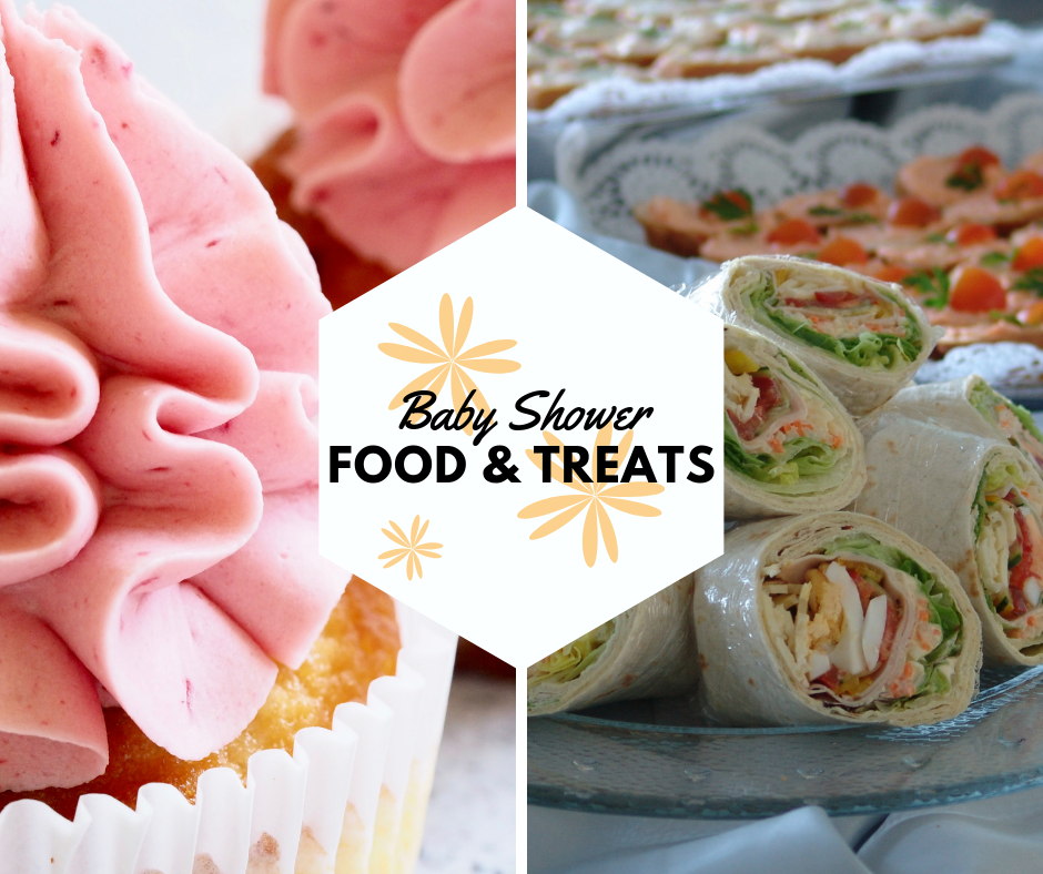 Baby Shower Food &&nbsp;Treats