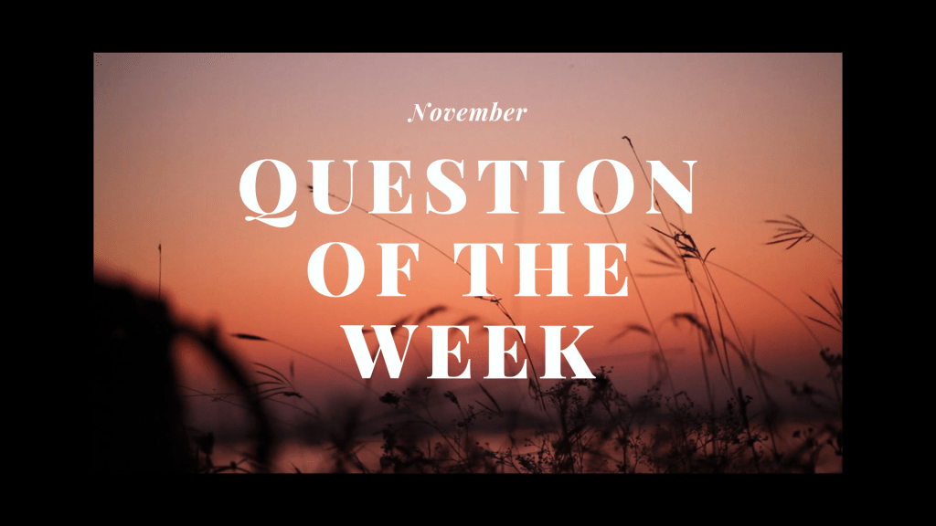 Question of the&nbsp;Week