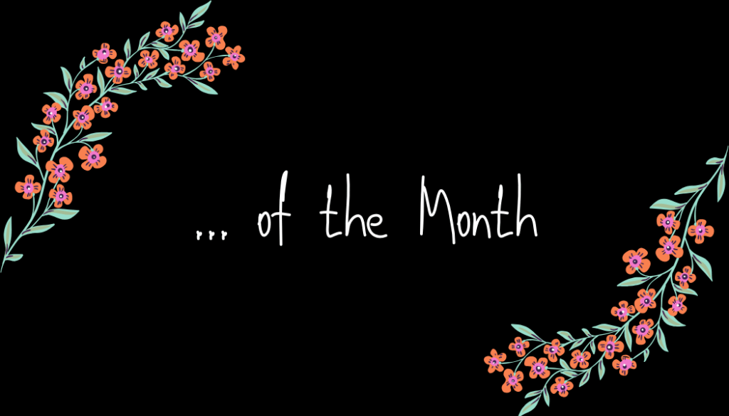 Of the Month…
