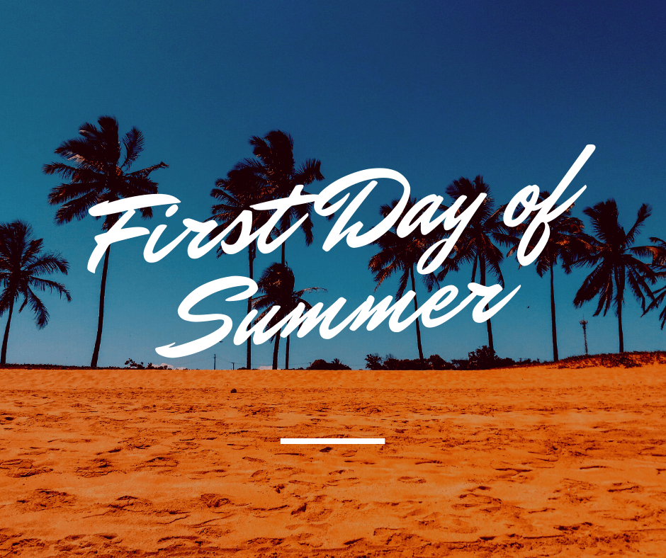 First Day of&nbsp;Summer