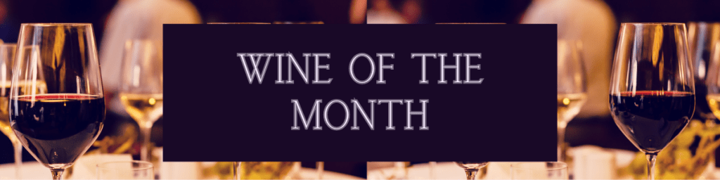 Wine of the&nbsp;Month
