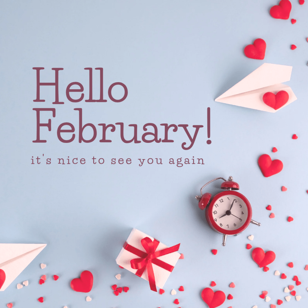Hello February