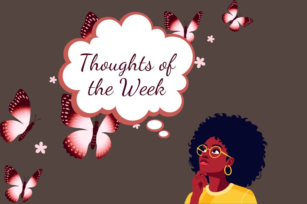Thoughts of the&nbsp;Week